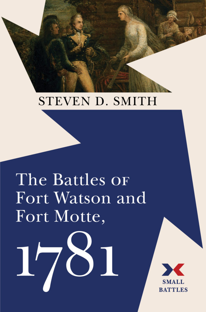 The Battles of Fort Watson and Fort Motte, 1781 cover art